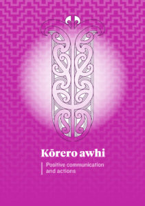 The pinky cover of the Kōrero awhi booklet, with the tag line: Positive communication and actions. The image links through to a pdf version of the booklet for download.