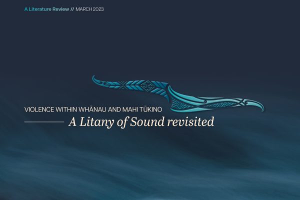 This is the cover page to Prof Denise Wilson's research report. White and blue lettering against a blue background in the top left corner reads: "A Literature Review- March 2023. In the middle of the page, white writing on a blue background says "Violence within whānau and mahi tūkino - A Litany of Sound revisited".