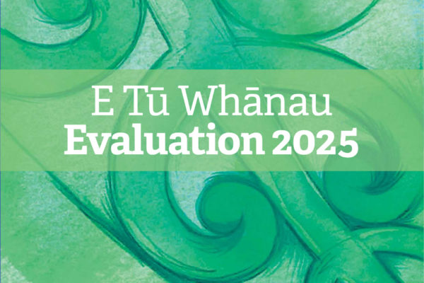 The green cover of the E Tū Whānau Evaluation 2025, a major research and publication item.